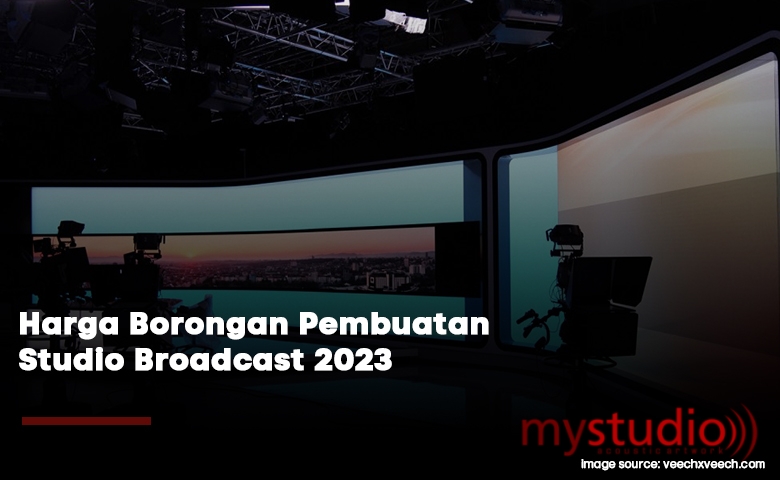 Harga Borongan Pembuatan Studio Broadcast Terbaru 2023